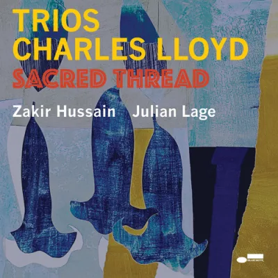 Charles Lloyd - Trios- Sacred Thread