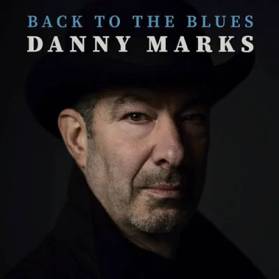 Danny Marks - Back to the Blues