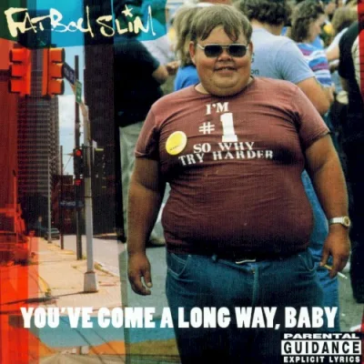 Fatboy Slim - You’ve Come A Long Way, Baby